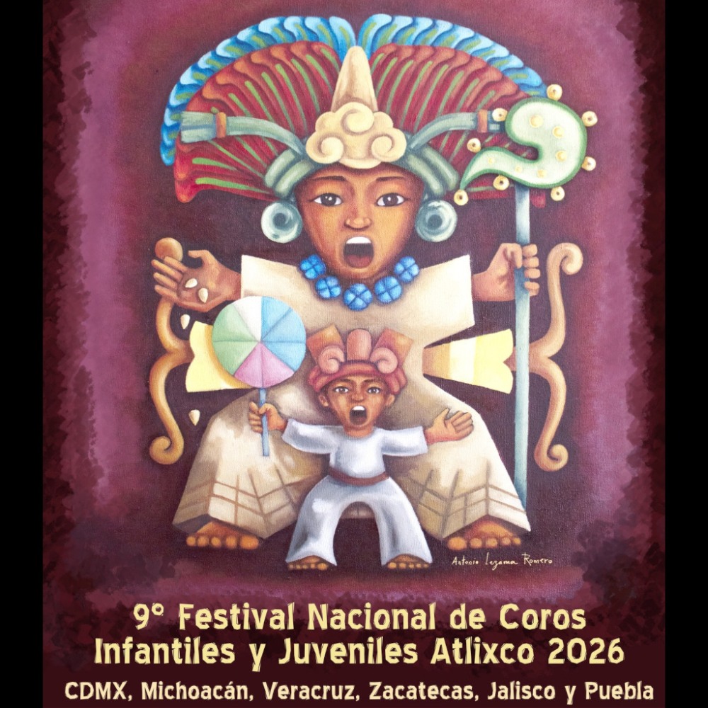 Festival Nacional de Coros Infantiles y Juveniles Atlixco 2026