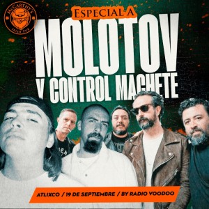 Especial a Molotov y Control Machete