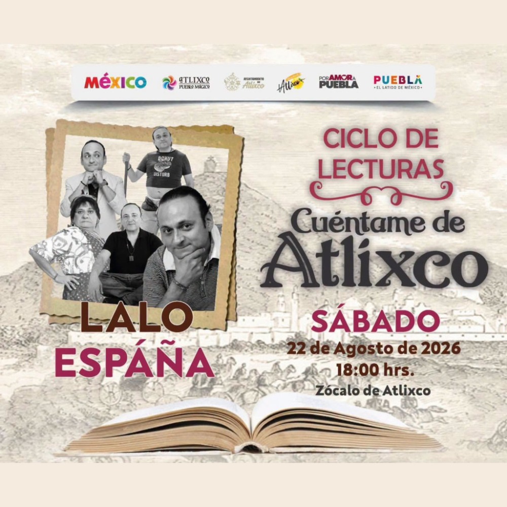 Cu�ntame de Atlixco con Lalo Espa�a